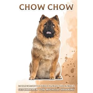 Chow Chow: Wissenswertes über Hunde für Kinder #34