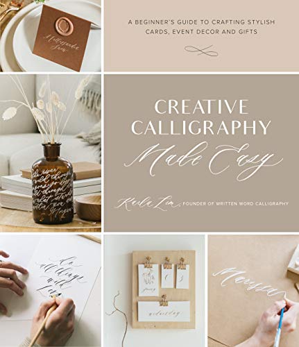 Creative Calligraphy Made Easy: A Beginner's Guide To Crafting Stylish Cards, Event Decor And Gifts #TOP29
