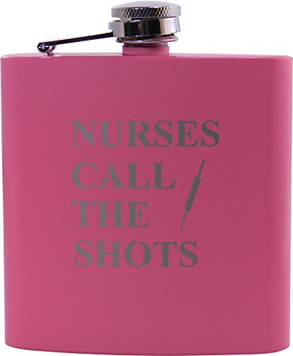 Nurses Need Shots Too 6 oz Flask - Great Gift for a CNA, RN, LPN Nurse, Nursing Student or Nursing Graduate (Pink)