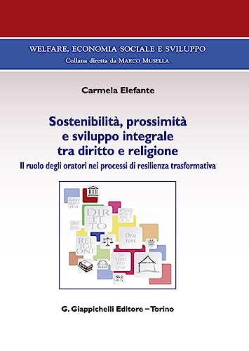 Sostenibilità, prossimità e sviluppo integrale tra diritto e religione. Il ruolo degli oratori nei processi di resilienza trasformativa