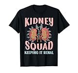 Dialyse-Krankenschwester Nierentruppe Nierenarzt Nephrologe T-Shirt