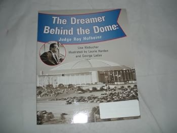 Paperback The Dreamer Behind the Dome: Judge Roy Hofheinz (Rigby on Our Way to English Readers, Level O) Book