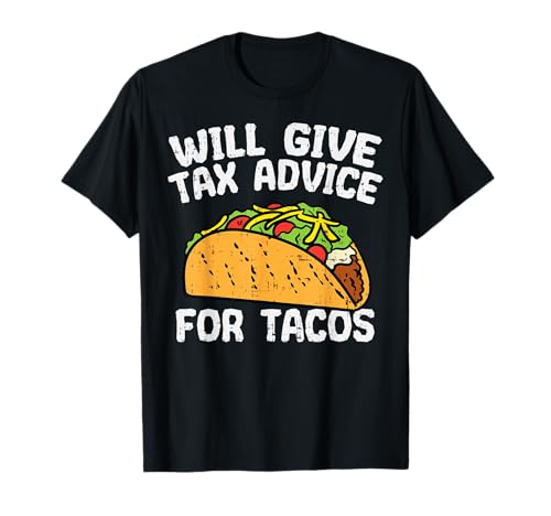 Tax Advice For Tacos Funny Mexican Cinco De Mayo Accountant