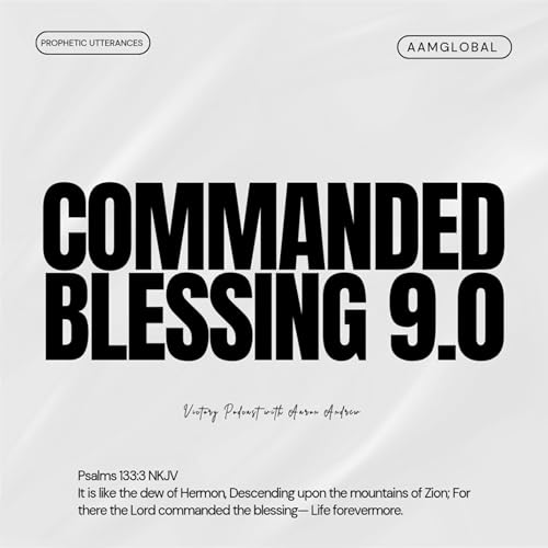 COMMANDED BLESSING 9.0