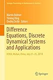 Difference Equations, Discrete Dynamical Systems and Applications: ICDEA, Wuhan, China, July 21-25, 2014 (Springer Proceedings in Mathematics & Statistics, 150)