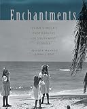 Enchantments: Julian Dimock s Photographs of Southwest Florida