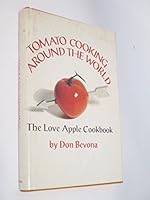 Tomato cooking around the world: The love apple cookbook B0007ECB06 Book Cover