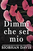 Dimmi che sei mio: The One I Want (Italian Edition) 1917550847 Book Cover