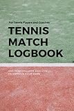 tennis match gewinnen  Tennis Match Logbook for tennis players and coaches – for match results & performance analysis to improve your game: Tennis strategies, tennis journal, tennis player gifts - 101 pages, 6x9”