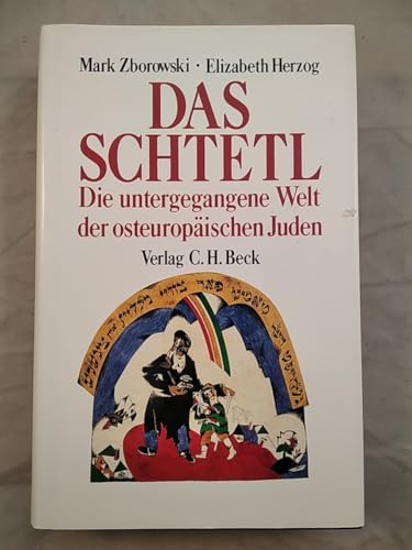 Das Schtetl: Die untergegangene Welt der osteuropäischen Juden