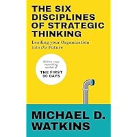The Six Disciplines of Strategic Thinking