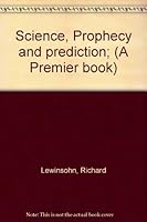Science, Prophecy and prediction; B0007E6K30 Book Cover