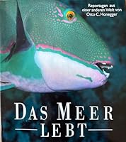 Das Meer lebt: Reportagen aus einer anderen Welt 2881680291 Book Cover