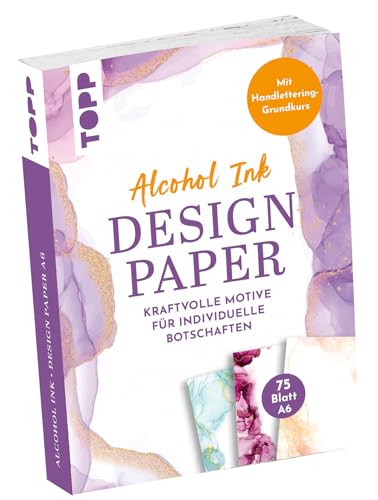 Design Paper DIN A6 Alcohol Ink: 75 Motivpapiere (DIN A6, 220 g/m²), in 25 Designs, 16 Seiten Handlettering-Grundkurs, Softcover