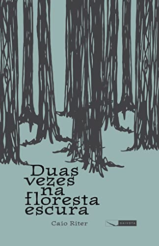 Duas vezes na floresta escura