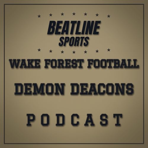 『Beatline Wake Forest Football - Daily Podcast On The Wake Forest Demon Deacons』のカバーアート