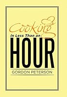 Cooking in Less Than an Hour 1514427842 Book Cover