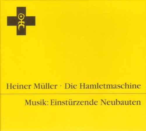 Hamletmachine Die Hamletmaschine - Einstürzende Neubauten, Müller,Heiner: Amazon.de ...