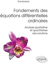 Download Fondements des Équations Différentielles Ordinaires Analyse Qualitative et Quantitative des Solutions PDF