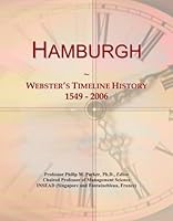 Hamburgh: Webster's Timeline History, 1549 - 2006 B003MGKGEE Book Cover