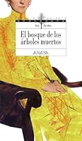 El bosque de los árboles muertos 8466792511 Book Cover