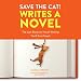 Save the Cat! Writes a Novel: The Last Book on Novel Writing You'll Ever Need