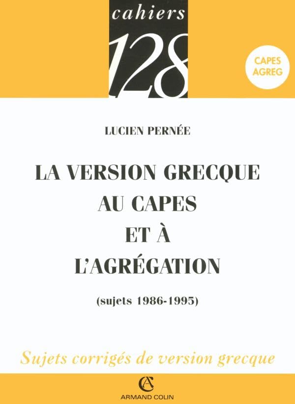 La version grecque au CAPES et à l'Agrégation: Sujets 1986-1995