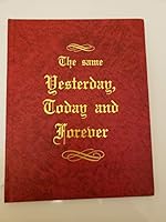 Jesus, The Same Yesterday, Today and Forever : Twenty-Three Beautiful Paintings for Your Enjoymeny (Presented By the Lamplighters) B000B5ZZOK Book Cover