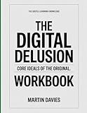 The Useful Learning Knowledge The Digital Delusion: Core Ideals of the original.