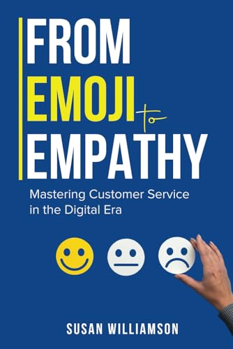 From Emoji to Empathy: Mastering Customer Service in the Digital