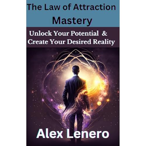 The Law of Attraction Mastery Audiolibro Por Alex Lenero arte de portada
