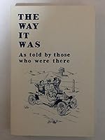 The Way It Was: as Told By Those Who Were There B000ND07HU Book Cover