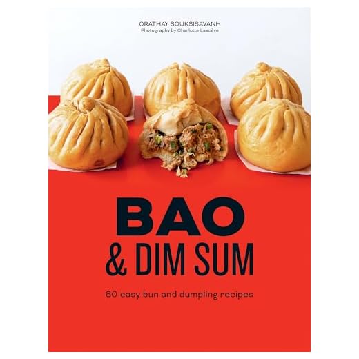 Bao and Dim Sum: 60 Easy Bun and Dumpling Recipes