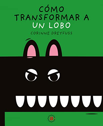 Portada de Cómo Transformar A Un Lobo