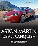Aston Martin DB9 and Vanquish: The Complete Story (Crowood Autoclassics)