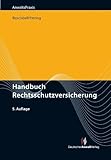 Handbuch Rechtsschutzversicherung (AnwaltsPraxis)