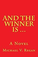 And the Winner Is ... 0996454128 Book Cover