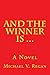 And The Winner Is ...: A Novel