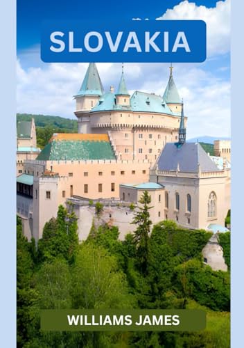 SLOVAKIA TRAVEL GUIDE 2026