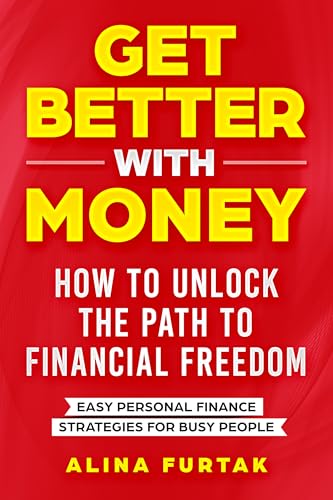 Get Better with Money – How to Unlock the Path