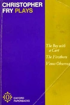 Paperback Christopher Fry Plays (Oxford Paperbacks): A Sleep of Prisoners, The Dark is Light Enough, Curtmantle Book