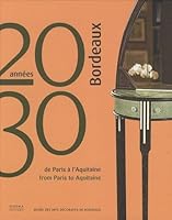 Bordeaux années 20-30 : De Paris à l'Aquitaine 2915542171 Book Cover