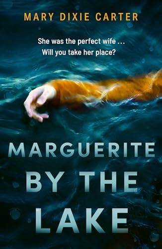 Marguerite by the Lake: A totally addictive and chilling psychological thriller with a twist you won't see coming für 13,46 EUR bei amazon.de Bild: Marguerite by the Lake: A totally addictive and chilling psychological thriller with a twist you won't see coming für 13,46 EUR bei amazon.de