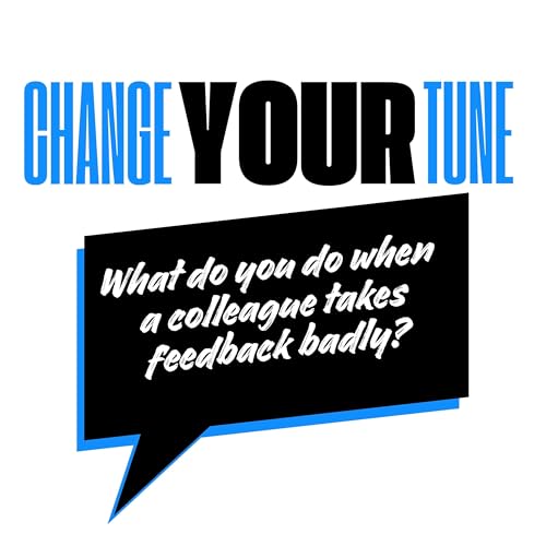 Colleagues Who Receive Feedback Badly
