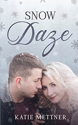 Snow Daze: A Small Town Christmas Romance Novella (A Snowberry Christmas Book 1)