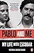 Produktbild Pablo and Me: My life with Escobar