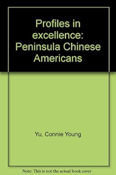 Paperback Profiles in excellence: Peninsula Chinese Americans Book