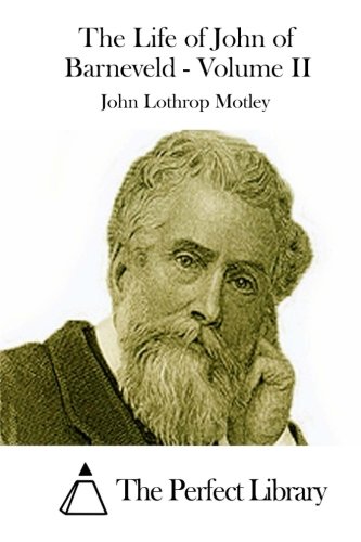 The Life of John of Barneveld - Volume II