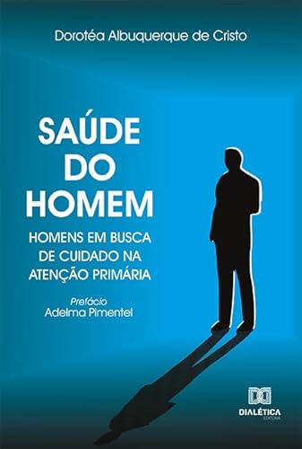 Saúde do homem: homens em busca de cuidado na atenção primária