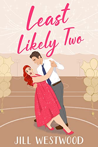 Least Likely Two (Better Than Ever Book 1)